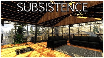 LIVING SPACE COMPLETED | Subsistence Gameplay | S6 179