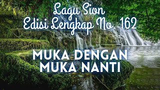 Download lagu 162  MUKA DENGAN MUKA NANTI || LAGU SION ||