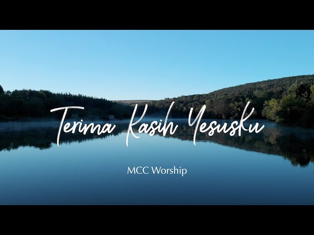 Terima Kasih Yesusku - MCC Worship (Official Lyric Video) class=