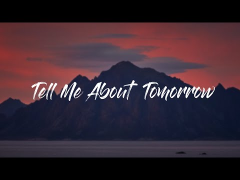 jxdn - TELL ME ABOUT TOMORROW (Lyrics) | Lyrics Point