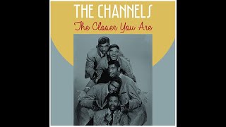 The Closer You - The Channels