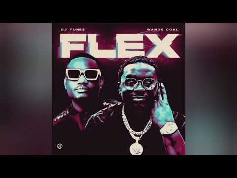 DJ Tunez ft. Wande Coal – Flex