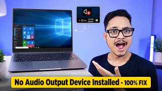 [FIX] No Audio Output Device Installed Windows 10 | Audio not working on Windows 10 | No Sound Audio Driver Not Working