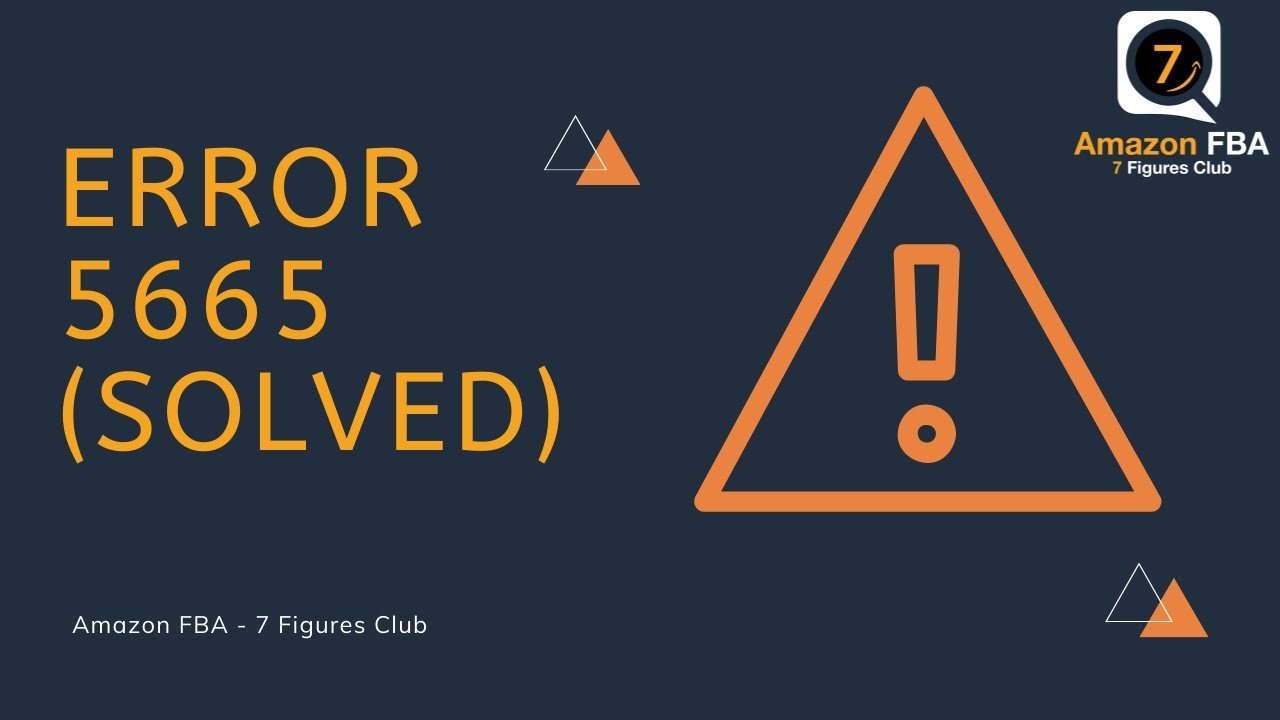 How To Fix Amazon Seller Error 5665 [SOLVED]