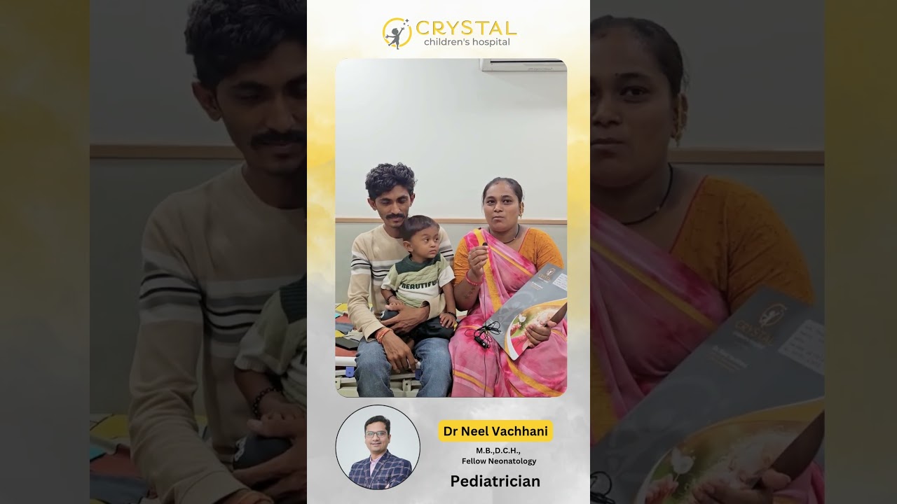 Best Pediatrician in Rajkot: Dr. Neel Vachhani | Crystal Children's Hospital Patient Review