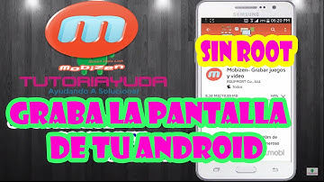 Como Grabar La Pantalla De Tu Android Con Mobizen | 2017