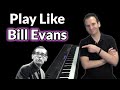 Play Jazz Piano Like Bill Evans