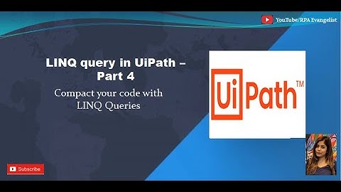 LINQ query in UiPath | Part 4 | Compact your code with the help of LINQ query