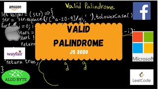 Facebook & Apple's VALID PALINDROME | LeetCode | [step by step optimized 2 solutions | JAVASCRIPT