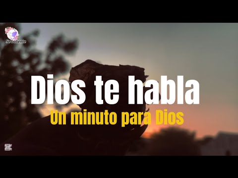 Dios te habla hoy Un minuto para Dios y mira lo que sucede - YouTube