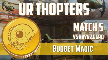 Budget Magic: UR Thopters vs Naya Aggro (Match 5)