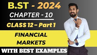 Financial Markets | Part 1 | Class 12 | Chapter 10 | Business Studies