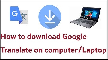 How to download Google Translate on computer