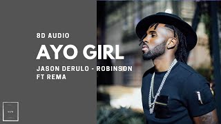 Ayo Girl - Jason Derulo 8D AUDIO - ft Rema