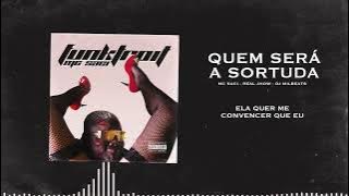 Mc Saci - Quem Será a Sortuda feat. Real Jhow l FUNKTOIT (MilBeats)