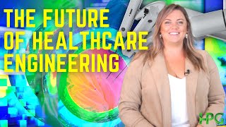 The Future of Healthcare Engineering: Cutting-Edge Insights for 2023 and Beyond