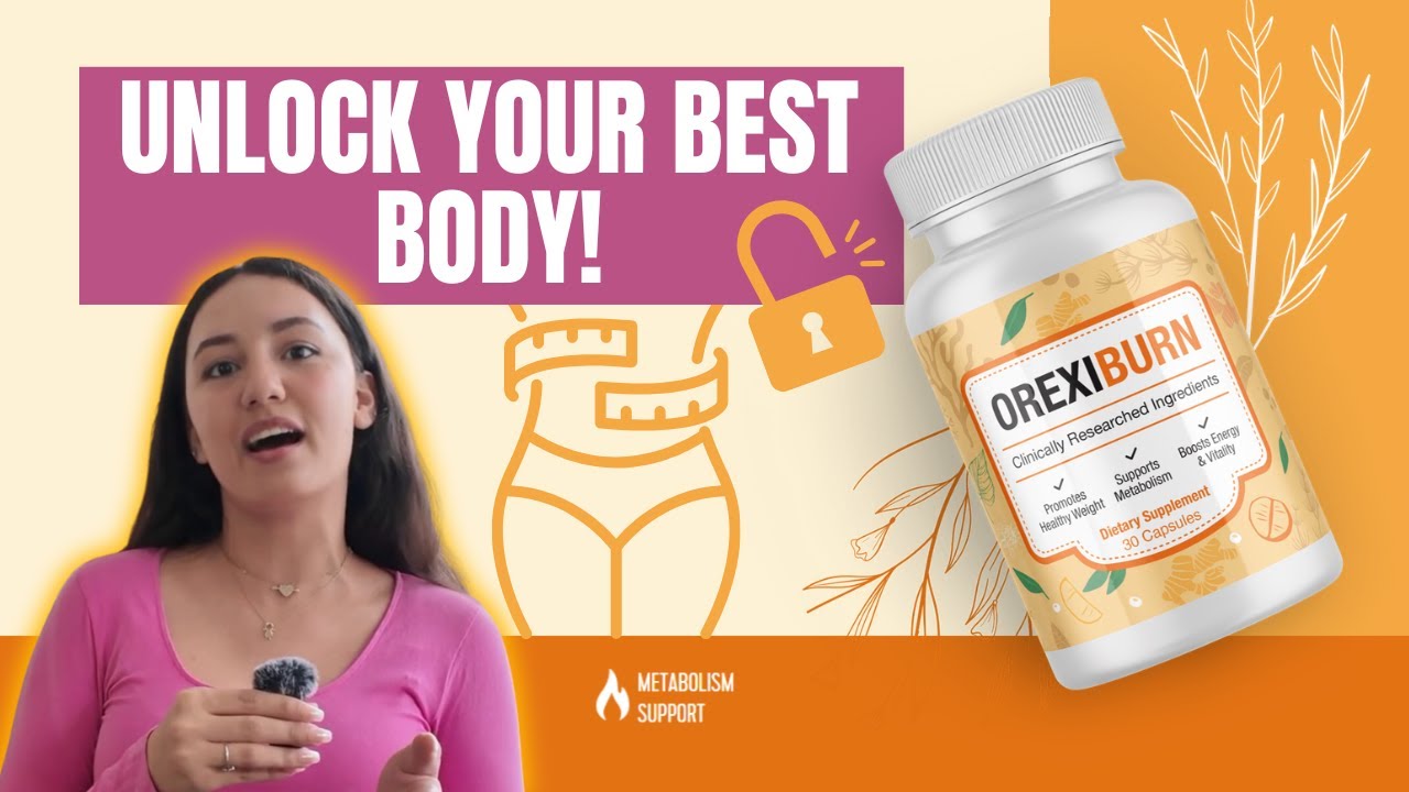 OrexiBurn Review ⚠️ WARNING: Unlock Your Best Body – Watch Before You Buy