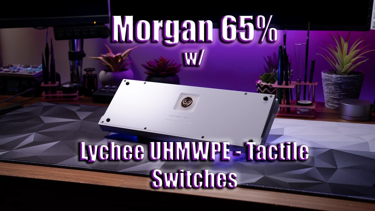 Morgan 65%, Lychee UHMWPE - Tactile, Sound Test [4k] - YouTube