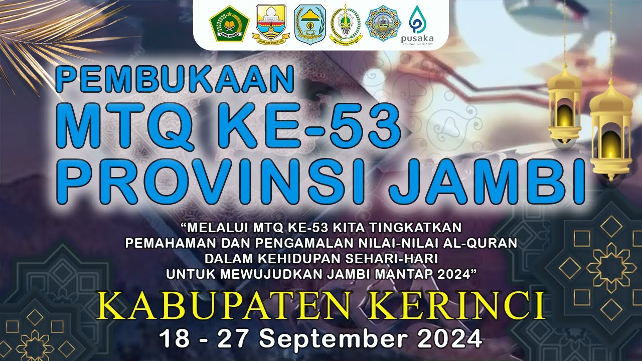 🔴LIVE !! PEMBUKAAN MTQ KE-53 PROVINSI JAMBI DI KABUPATEN KERINCI 2024