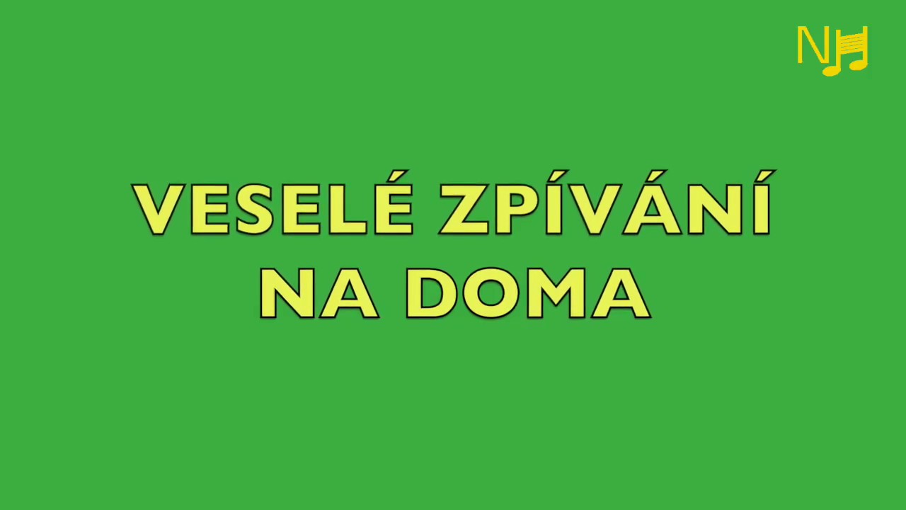 Dyž sa buček zeleňá   - veselé zpívání na doma