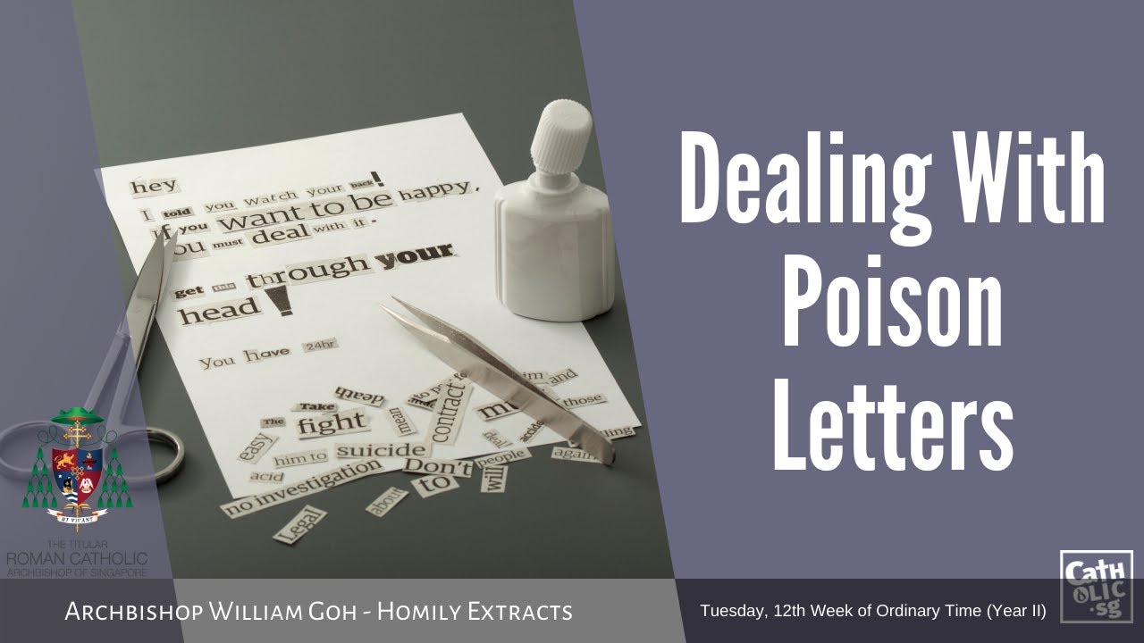 Dealing With Poison Letters - Homily by Archbishop William Goh (23 June ...