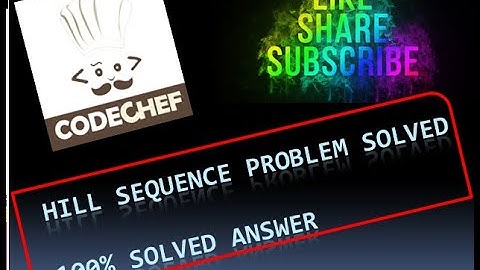 #codechef HILL SEQUENCE PROBLEM SOLVED #100% accepted solution with clear explanation #Novemeberlong