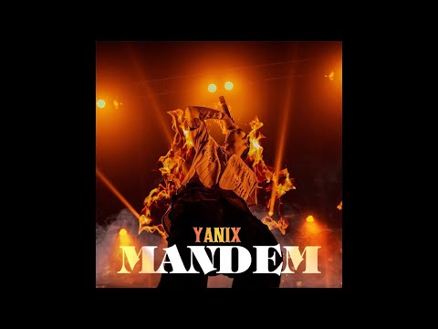 Yanix - Mandem