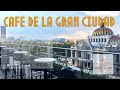 ¡Cafe de la gran ciudad en pandemia! Precios, recorridos y tips.