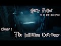 Harry Potter and the Half-blood Prince: Chapter 1 - The Initiation Ceremony