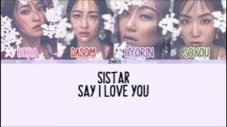 Sistar - Say I Love You [Eng/Rom/Han] Picture   Color Coded Lyrics