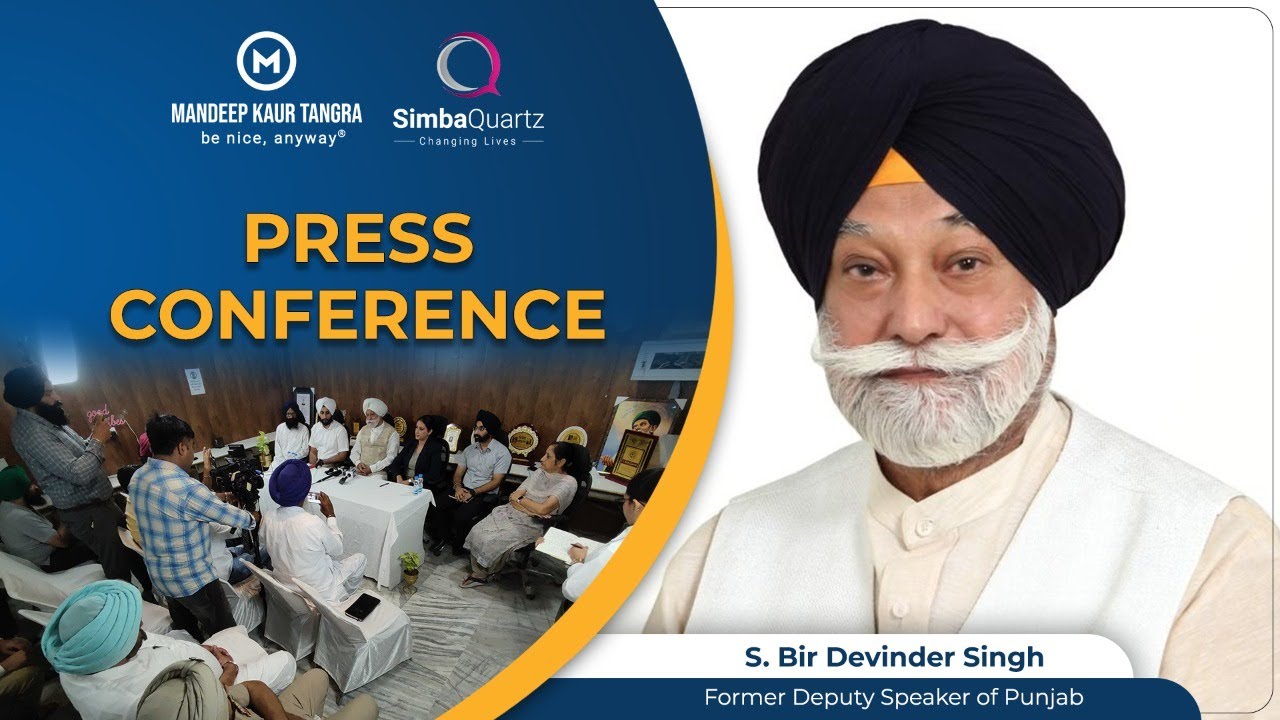 Press conference by S. Bir Devinder Singh- Former Deputy Speaker of Punjab at SimbaQuartz Tangra.