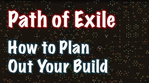Path of Exile: Planning a Build (Theme, Class, Passives & Gear)