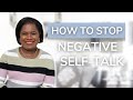 How To Stop The Negative Self Talk