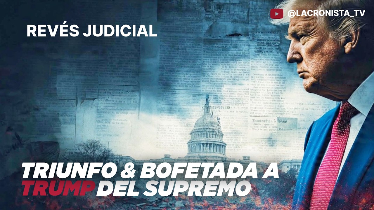 Fallos agridulces del Supremo a Trump 