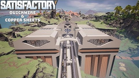 Satisfactory Showcase - Beautiful QuickWire & Copper Sheet Facility