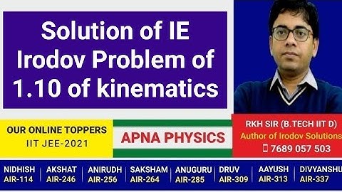 Solution of IE Irodov Problem of 1.10 of kinematics by RKH Sir