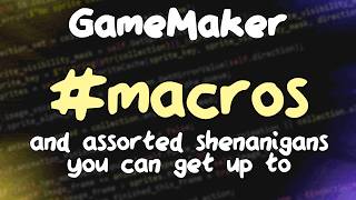 Using Macros in GameMaker