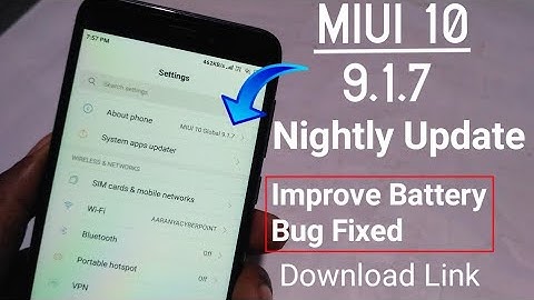 MIUI 10 - 9.1.7 New Beta Update | Nightly Update | Download Link