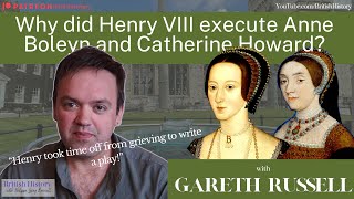 Anne Boleyn & Catherine Howard. with Gareth Russell.