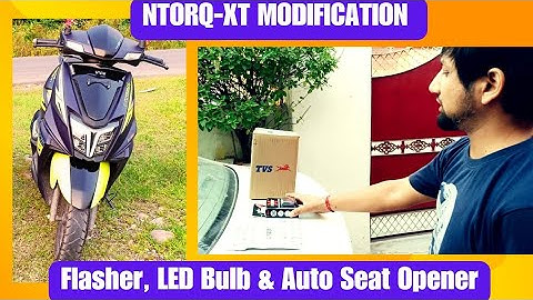 tvs ntorq XT modification | flasher | LED bulb | auto seat opener | #ntorq