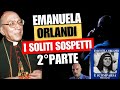 Emanuela Orlandi: i soliti sospetti 2° parte