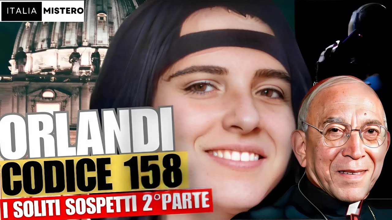 Emanuela Orlandi: codice 158  (I soliti sospetti  - 2° parte)