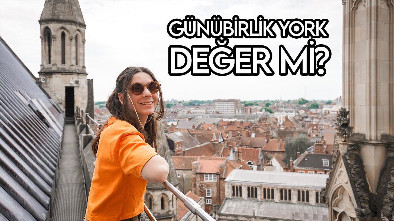 York ve Tarih Dolu Sokakları | Londra'dan York'a Seyahat Etmeye Değer mi?