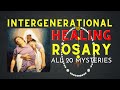 Healing of family rosary intergenerational healing new version  all mysteries  20 decade rosary