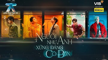 NGƯỜI NHƯ ANH XỨNG ĐÁNG CÔ ĐƠN -Vũ Cát Tường, Karik, Jey B, Ngô Kiến Huy, Negav(Lyrics)