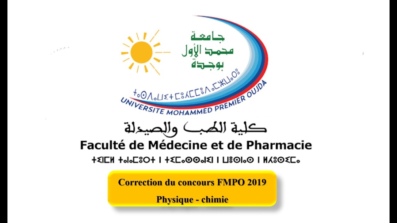 FMPO2019_Correction du concours FMPO 2019_Physique chimie_تصحيح مباراة ولوج كلية الطب و الصيدلة وجدة