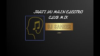 JAATI HU MAIN [VISUAL][ELECTRO CLUB MIX] DJ SAMEER SMR #dj #bollywood #bgmi #tips