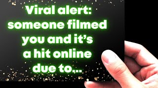 Viral alert: someone filmed you and it’s a hit online due to... Universe