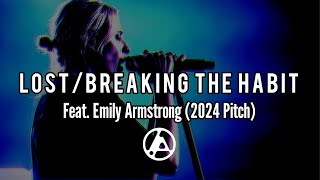 Linkin Park - Lost/Breaking the Habit (2024 Pitch) [Feat Emily Armstrong]