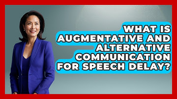 What Is Augmentative And Alternative Communication For Speech Delay? - Communicate Clearly Together